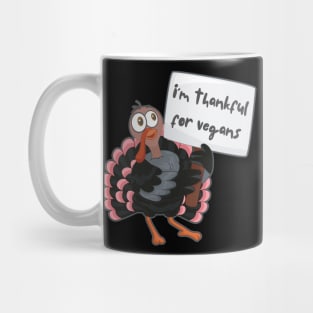 I'm Thankful For Vegans - Funny Turkey Mug